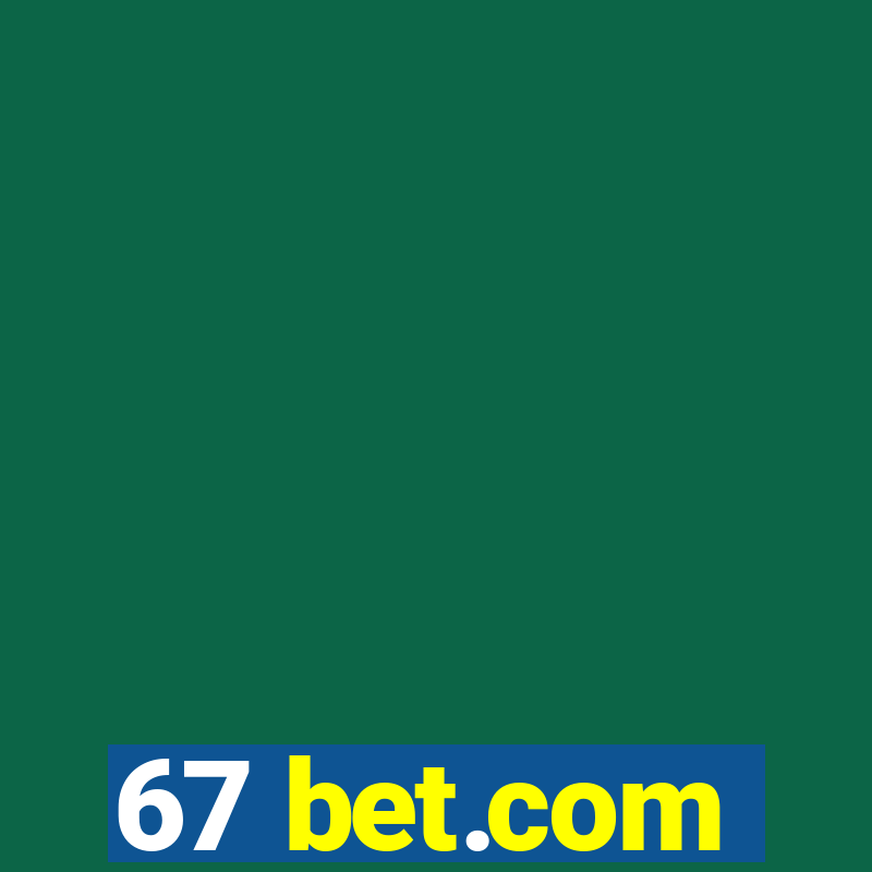 67 bet.com